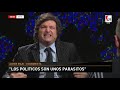 Javier Milei  "Los políticos no son la Solución: son el Problema"