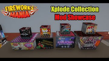 Xplode Collection Mod Showcase [Updated] With A Mod Reveal! - Fireworks Mania Mod Showcase