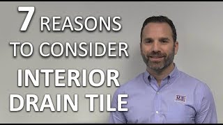 7 Reasons to Consider Interior Drain Tile