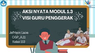 AKsi Ny@t@ Modul 1.3 Visi Guru Pengger@K#CGP_A.11_BGP_NTT