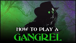 Vampire: the Masquerade - How to play a Gangrel