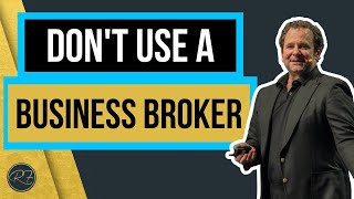 Most Important Factors to Know When Buying a Business: Don't Use a Broker