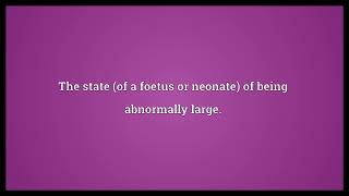 Macrosomia Meaning