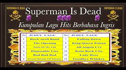 Lagu PIlihan Superman Is Dead Terpopuler  - Durasi: 45:24. 