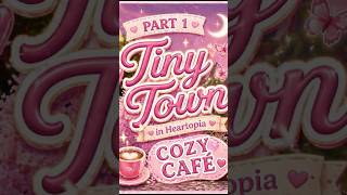 Tiny Town Café ☁️✨ #shorts  #asthetic #cozybuild #gaming #cozygaming #chill #heartopia #relaxing