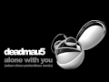 Deadmau5  alone with you adam shaw remix