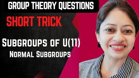 Subgroups of U(11)|| Number of subgroups|| Order of subgroups