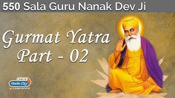 550 Sala Guru Nanak Dev ji | Prakash Purab | Gurmat Yatra 02 | Radio City
