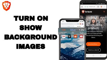 How To Turn On Show Background Images On Brave Private Web Browser App