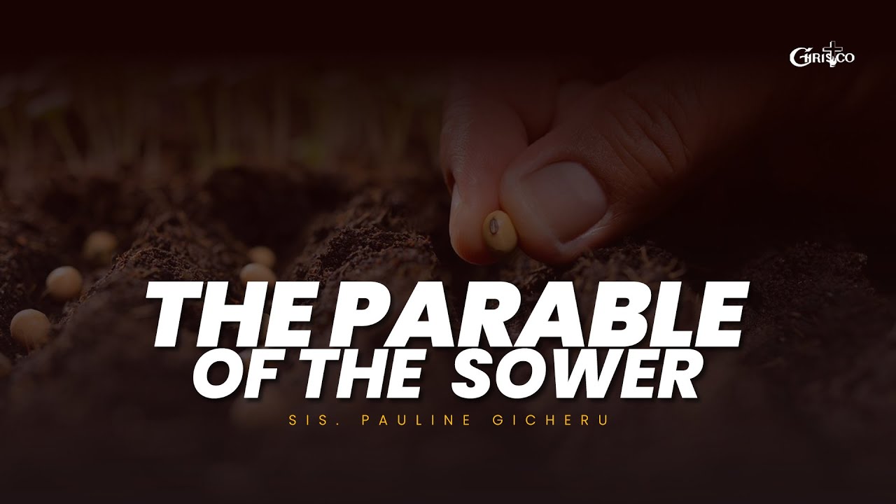 the-parable-of-the-sower-sis-pauline-gicheru-youtube