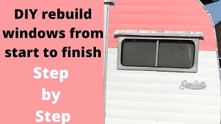 How to rebuild windows on vintage campers DIY step by step