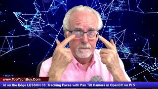 AI on the Edge LESSON 33: Tracking Faces with Pan Tilt Camera in OpenCV on Pi 5