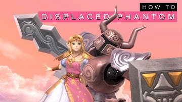Zelda Smash Ultimate: Simple DISPLACED PHANTOM step by step