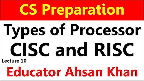 Types of Processors: CISC & RISC | Lecturer Computer Science Preparation Lecture 10