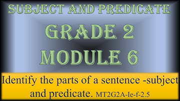 Subject and Predicate Module 6 First Quarter