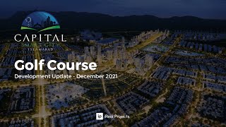 Golf course - Capital Smart City - Development Update [December 2021]