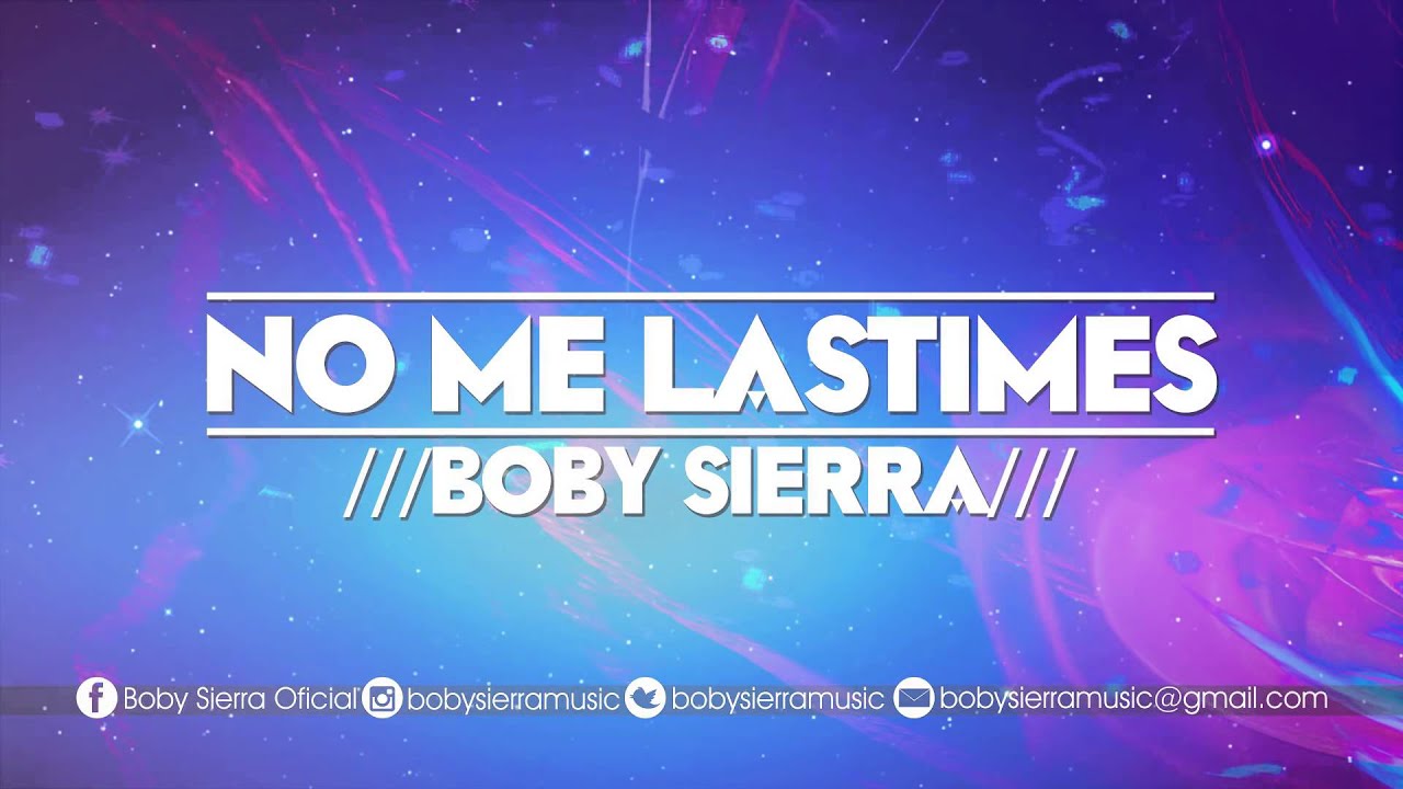 Boby Sierra   No me lastimes Audio Oficial
