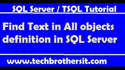 Find Text in All objects definition in SQL Server - SQL Server Tutorial
