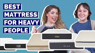 Best Mattress For Heavy People - Which Is Best? (UPDATED!!)