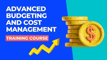 Advanced Budgeting and Cost Management Training Course