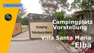 Vorstellung Campingplatz Villa Santa Maria, Elba