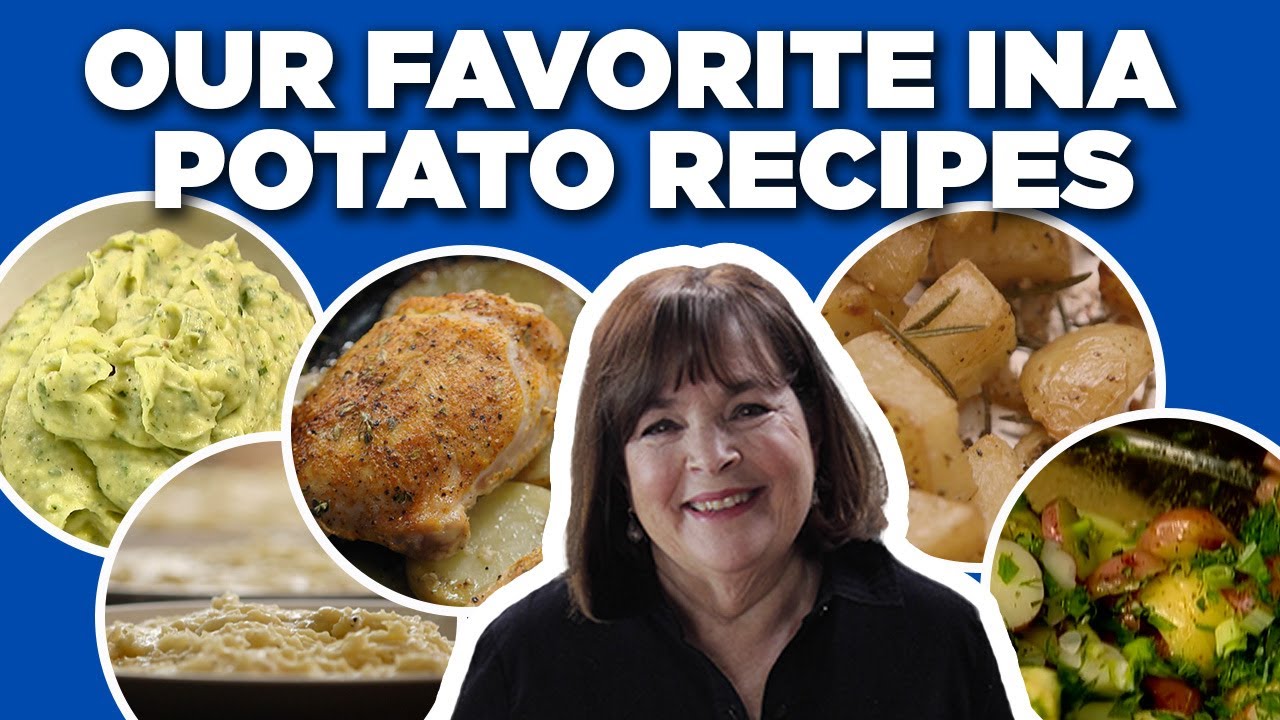 Our 10 Favorite Ina Garten Potato Recipe Videos | Barefoot Contessa ...