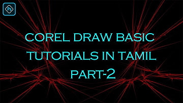 CorelDraw Basic Tutorial (tamil) Part-2