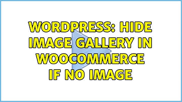Wordpress: Hide image gallery in Woocommerce if NO image