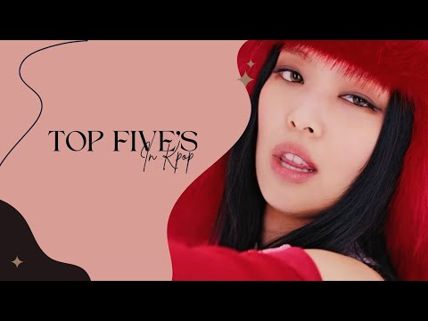 my top five's in kpop