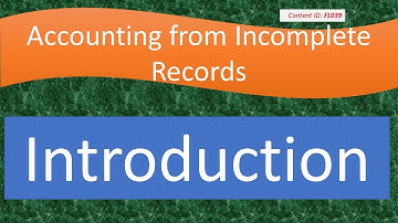 Lecture: Introduction | Accounting from Incomplete Records (FL039)
