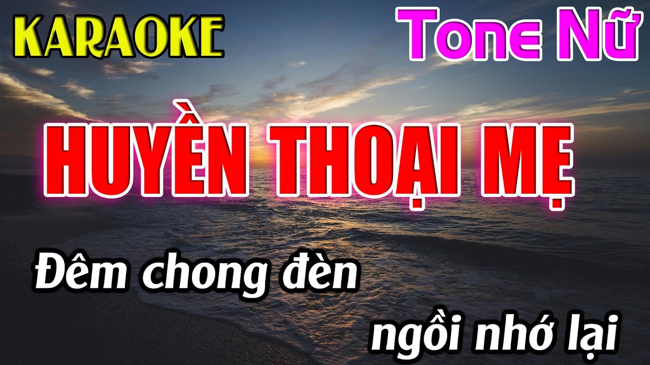 Huyền Thoại Mẹ Karaoke Tone Nữ ( D#m ) Karaoke Dễ Hát - Beat Mới