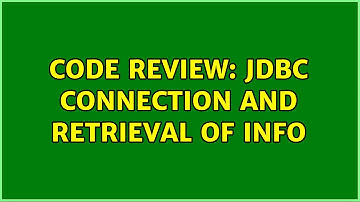 Code Review: JDBC connection and retrieval of info (2 Solutions!!)