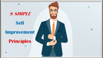 8 Simple Self Improvement Principles