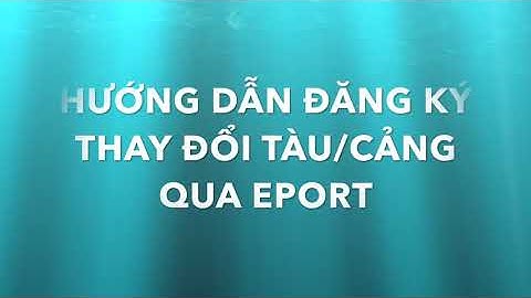 Eport - Đăng ký thay đổi tàu/cảng