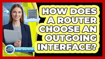 How Does A Router Choose An Outgoing Interface?