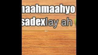 #Maahmaahyo  3 sadexlay ah    #subscribe