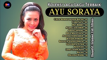 Ayu Soraya||Koleksi Lagu Dangdut Lawas Terbaik|Dangdut Original Full Album