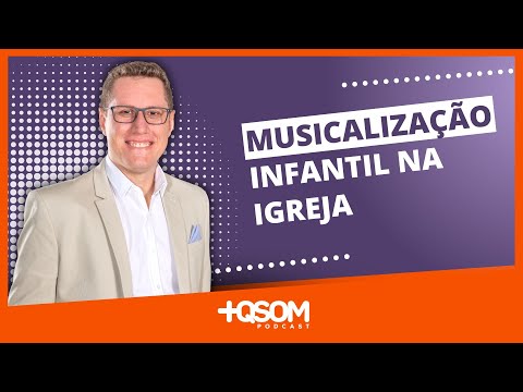 +QSOM | MUSICALIZAÇÃO INFANTIL NA IGREJA