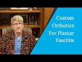 Custom Orthotics for Plantar Fasciitis - How Do They Help?