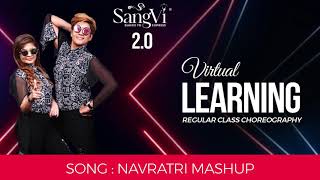 Navratri Mashup | Dance Cover | Navratri Special- Garba | Regular Class Choreography | SangVi