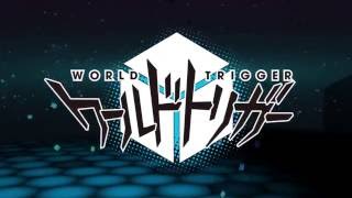 World Trigger OP 2 Subbed