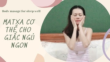 Matxa cơ thể cho giấc ngủ ngon ☘️