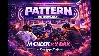 Pattern  Instrumental  M Check X Y Dax  Prod A Kyaa