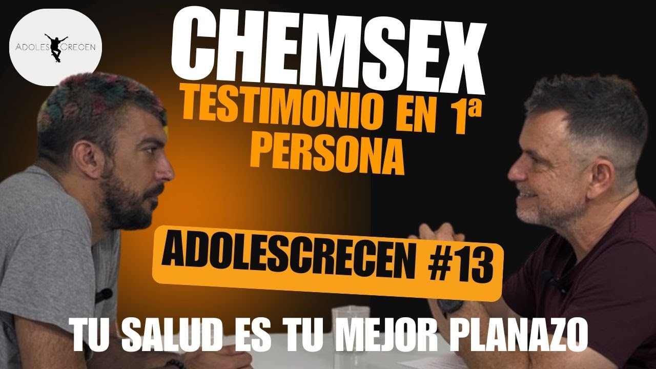 EL CHEMSEX EN PRIMERA PERSONA, con 