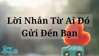 Lời Nhắn Từ Ai Đó Gửi Đến Bạn