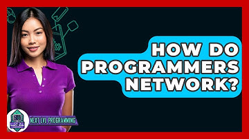 How Do Programmers Network? - Next LVL Programming