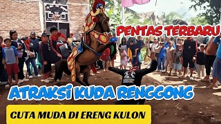 ATRAKSI KUDA RENGGONG TERBARU 🔥 CUTA MUDA ❗ DI ERENG KULON ❗