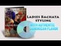 Ladies Bachata Styling with Dennell and Carlos Cinta