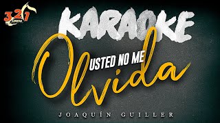 JOAQUÍN GUILLER | USTED NO ME OLVIDA  ( 321 KARAOKE )