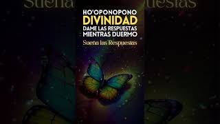 DIVINIDAD DAME LAS RESPUESTAS 😇 Hooponopono  #shorts #shortvideo